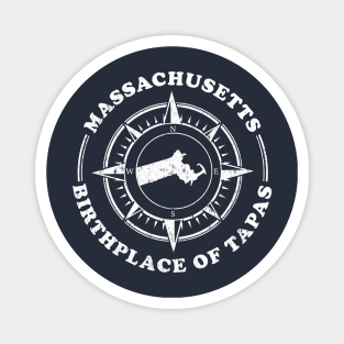 Massachusetts: Birthplace Of Tapas Magnet